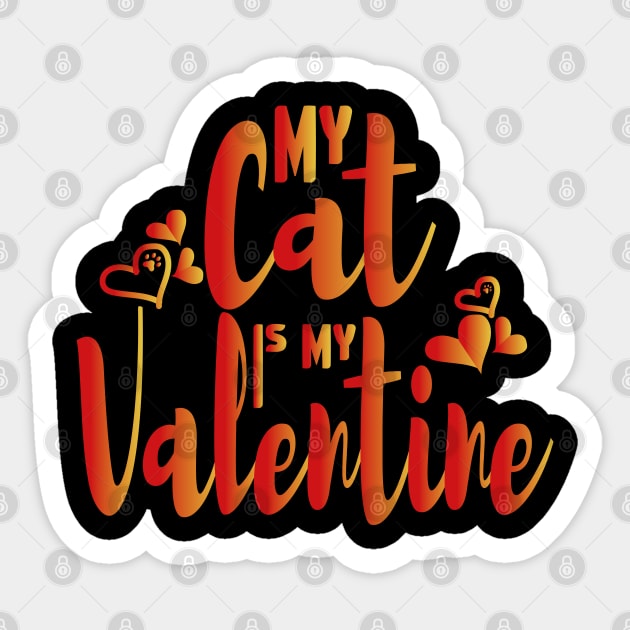 My Cat Is My Valentine Cat Owner Sticker by Ezzkouch